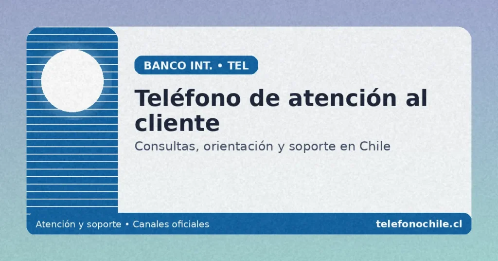 Teléfono Banco Internacional Chile atención al cliente consultas soporte y contacto oficial