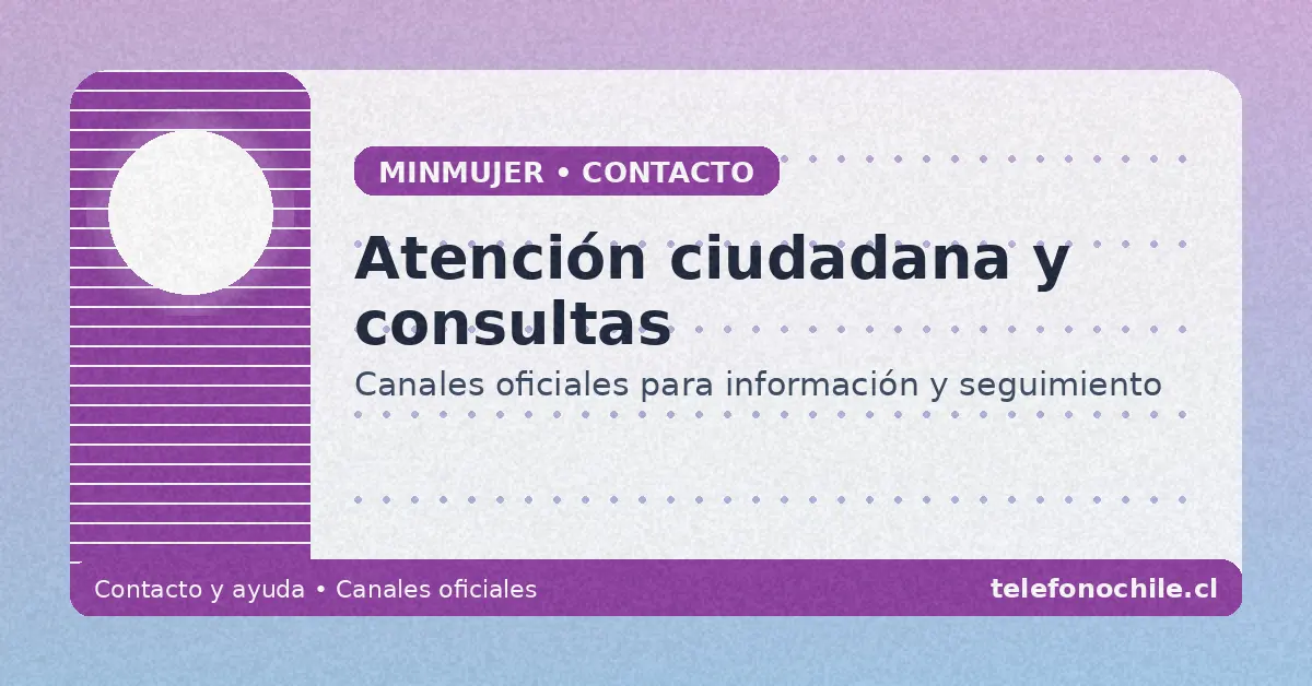 Contacto Ministerio de la Mujer Chile atención ciudadana consultas y seguimiento canales oficiales