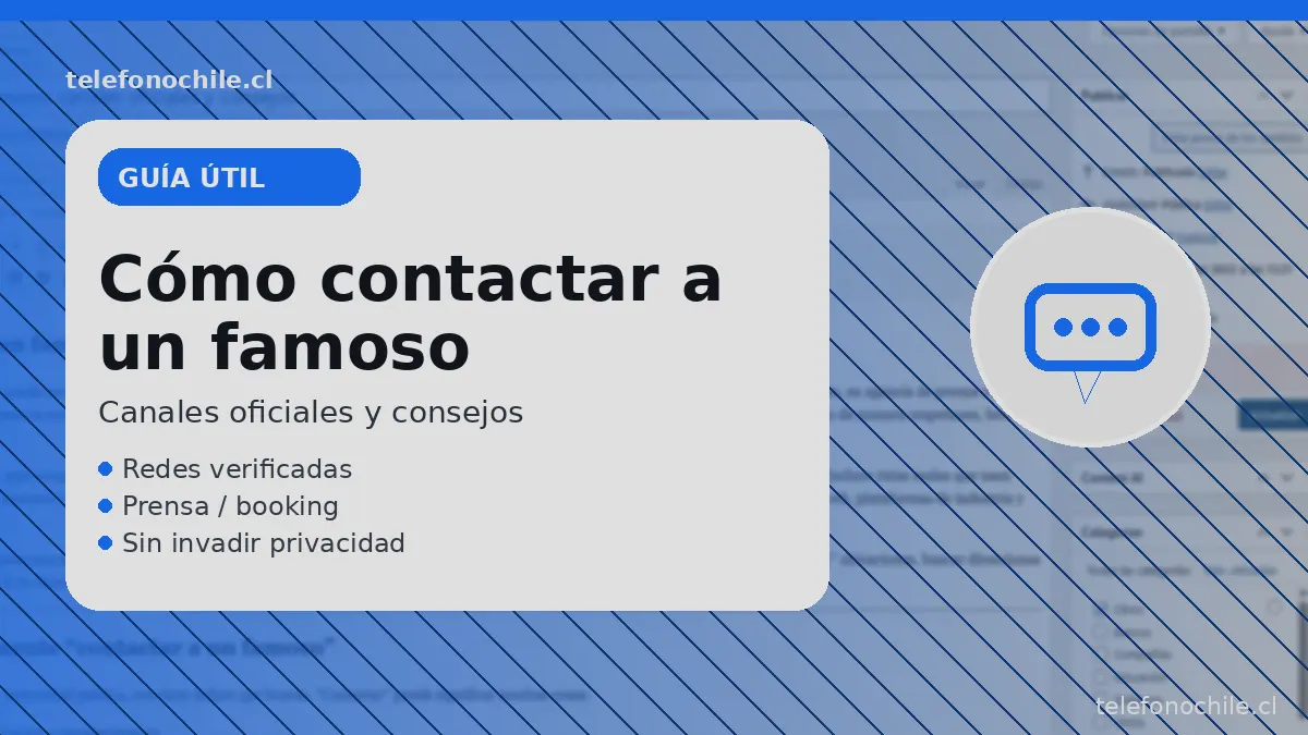 Contactar a un famoso de forma segura: redes verificadas y prensa