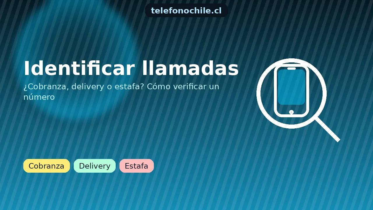 Identificar llamadas en Chile: saber si es cobranza, delivery o estafa con número desconocido