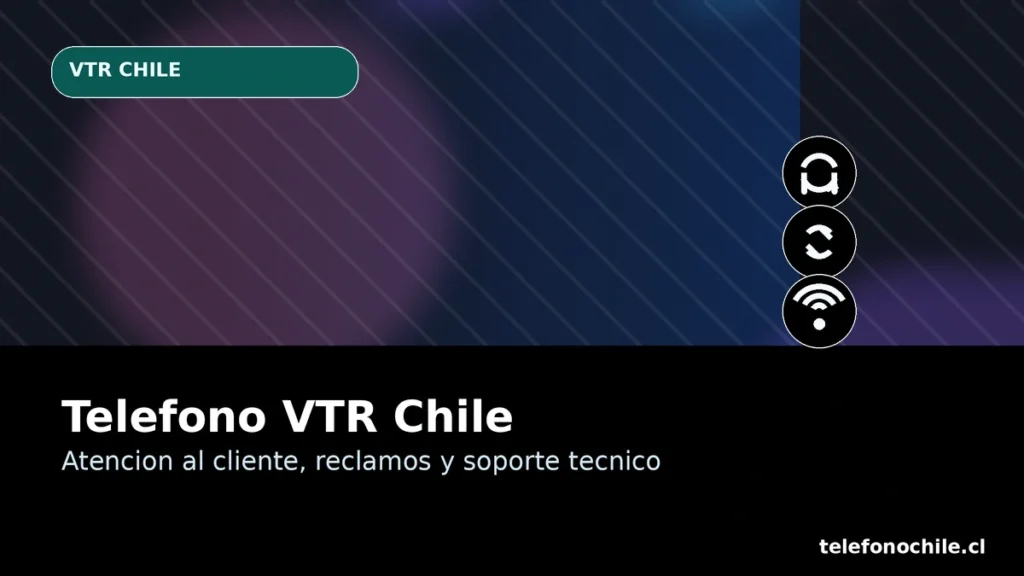 Teléfono VTR Chile: atención al cliente, reclamos y soporte