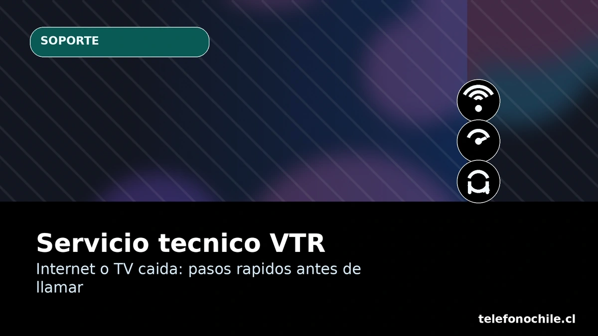Servicio técnico VTR: internet o TV con fallas, soporte y diagnóstico