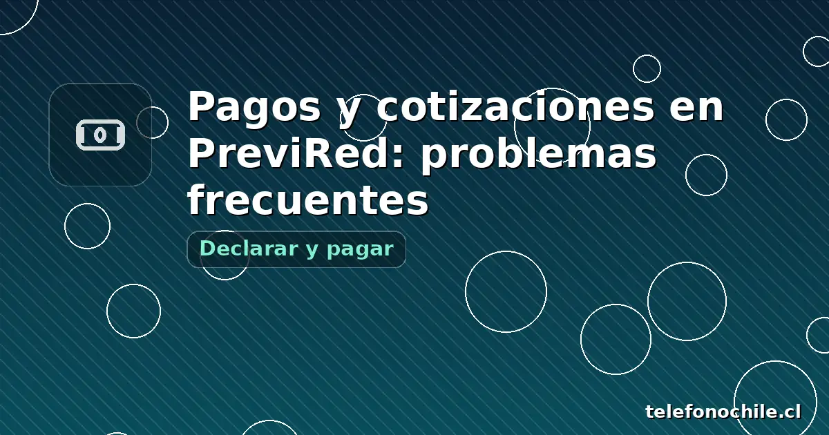PreviRed pagos y cotizaciones: declarar y pagar, problemas comunes y teléfonos de contacto