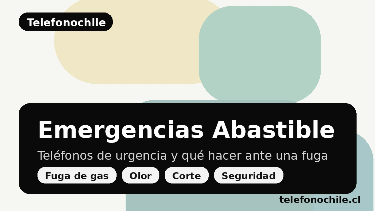 Emergencias Abastible: teléfonos de urgencia y qué hacer ante una fuga de gas