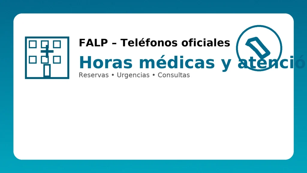 FALP: teléfonos oficiales para horas médicas y atención