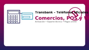 Transbank: teléfonos oficiales para comercios, POS y Webpay