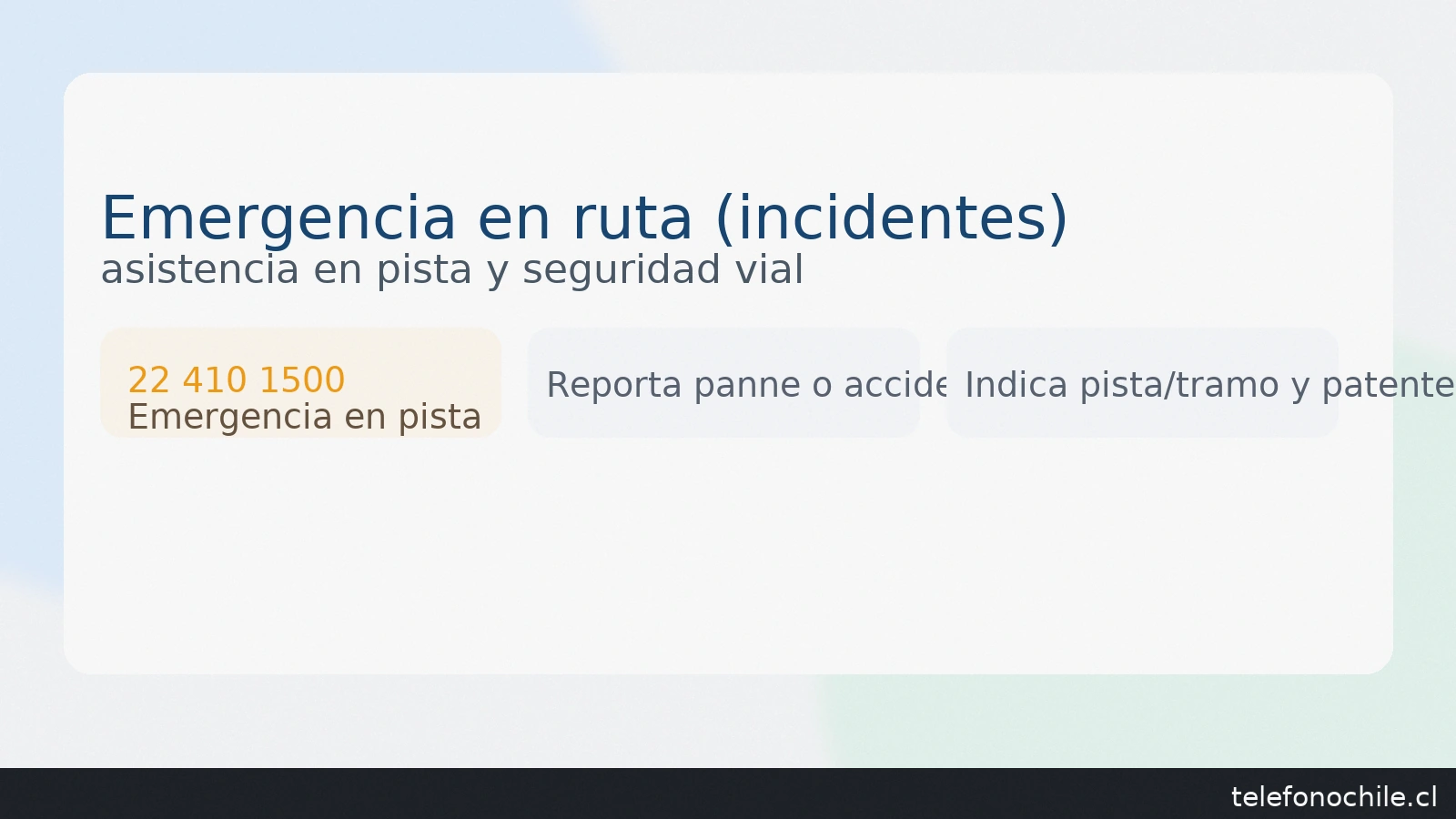 Emergencia en ruta AVN 22 410 1500: asistencia en pista por panne o accidente y seguridad vial — telefonochile.cl