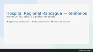 Teléfonos Hospital Regional Rancagua: urgencias, conmutador, OIRS y horarios de atención — telefonochile.cl