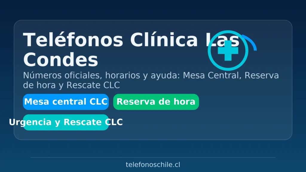 Teléfonos Clínica Las Condes: números oficiales, horarios y ayuda – telefonoschile.cl