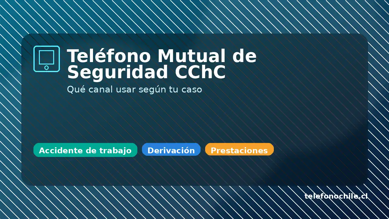 Teléfono Mutual de Seguridad CChC: contacto rápido para accidentes laborales y prestaciones