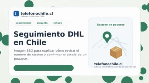 Teléfono DHL Chile para atención al cliente, seguimiento de envíos y contacto desde telefonochile.cl
