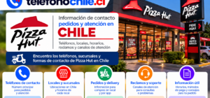 Información de Pizza Hut en Chile con teléfonos de contacto, locales, pedidos, delivery, reclamos, soporte y horarios.